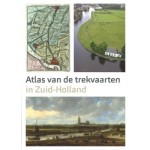 Atlas van de trekvaarten in Zuid-Holland | Marloes Wellenberg, Ad van der Zee | 9789068688177 | THOTH
