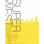 SUPERWEST 2000-2021 | Maurits de Hoog, Anouk de Wit | 9789068688498 | THOTH