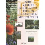 Gids Voor de Nederlandse Tuin- en Landschapsarchitectuur. Deel NOORD