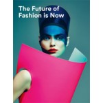 The Future of Fashion is Now | José Teunissen, Han Nefkens, Jos Arts, Hanka van der Voet, Boijmans Van Beuningen | 9789069182803