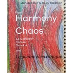 From Harmony to Chaos: Le Corbusier, Varèse, Xenakis and Le poème électronique | Pubsliher Duizend En Een | 9789071346491