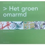 Het groen omarmd. Ontwerpen aan Houten | Robert Derks | 9789075271393