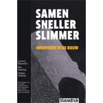 SAMEN SNELLER SLIMMER. Innoveren in de bouw | Gertrud Blauwhof, Ben Spiering, Willem Verbaan | 9789075271799