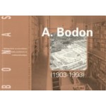 A. Bodon (1903 - 1993). Lichtheid en Transparantie - Architectuur Als Dienend ambacht | BONAS | 9789076643069