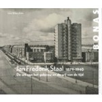 Jan Frederik Staal 1879-1940. De wil van het gebouw en de wil van de tijd | Hans Willem Bakx | 9789076643410 | BONAS
