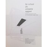 De school als ontwerpopgave. Schoolarchitectuur in Vlaanderen 1995-2005