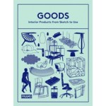 GOODS. Interior Products from Sketch to Use | Sarah de Boer-Schultz | 9789077174692