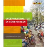 Onderwijskwaliteit en verbindingen. Scholenbouwprijs 2013 | ICSadviseurs | 9789077866245