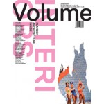 Volume 33. Interiors | Ole Bouman, Rem Koolhaas, Mark Wigley, Beatriz Colomina | 9789077966334