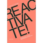 Reactivate! Vernieuwers van de Nederlandse architectuur | Indira van 't Klooster | 9789078088790