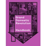 Grand Domestic Revolution Handbook | Binna Choi, Maiko Tanaka | 9789078088929