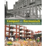 Compact en Harmonisch. Sociale woningbouw in Den Haag 1850-2015 | 9789079156337 | Stokerkade cultuurhistorische uitgeverij