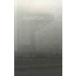 Phantom City. A Photo Novel by Kim Bouvy | Kim Bouvy | 9789079372072 | Pels & Kemper