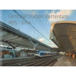 Centraal Station Rotterdam 1875 - 2014 | Hester Knibbe, Ben Maandag | 9789079951048