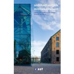 Architectuurgids Midden-Brabant. Architectuur in Tilburg, Waalwijk, Dongen, Loon op Zand, Gilze en Rijen, Oisterwijk, Goirle en Hilvarenbeek | Hans Ibelings, Leon Sebregts | 9789080580701