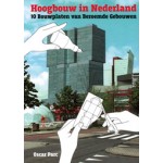 Hoogbouw in Nederland. 10 Bouwplaten van Beroemde Gebouwen | Oscar Parc | 9789081205306 | STRM