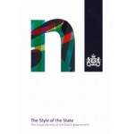 The Style of the State. The Visual Identity of the Dutch Government | 9789081549714 | Stichting Design Den Haag