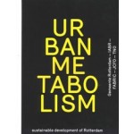 Urban Metabolism sustainable development of rotterdam | Gemeente Rotterdam, IABR | 9789082243611 | IABR