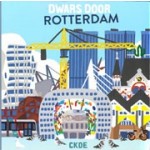 Dwars door rotterdam prentenboek | CKOE | 9789082305357
