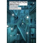 Construction Briefing. A practical guide | Juriaan van Meel, Kjersti Bjørkeng Størdal | 9789082347937 | ICOP