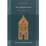 Meesterlijk metselwerk. De Dordtse gevel (15841798) - Jaarboek 2016 | Jeroen Markusse, Loet Megens & Kees Sigmond | 9789082518511 | Historische Vereniging Oud-Dordrecht
