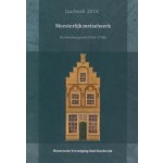 Meesterlijk metselwerk. De Dordtse gevel (15841798) - Jaarboek 2016 | Jeroen Markusse, Loet Megens & Kees Sigmond | 9789082518511 | Historische Vereniging Oud-Dordrecht