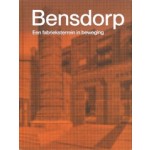 Bensdorp. Een fabrieksterrein in beweging | 9789082694956 | LEVS Architecten