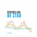 REKENEN AAN DE STAD | Jan Brouwer | 9789082722703 | JB Cultuur