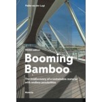 Booming bamboo MOSO edition,The (re)discovery of a sustainable material with endless possibilities | 9789082755213 | MATERIA