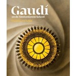 Gaudí en de Amsterdamse School | Alice Roegholt, Laura Lubbers, Nikki Manger, Charo Sanjuan | 9789082921106