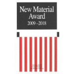 New Material Award 2009-2018 | 9789083015286 | Het Nieuwe Instituut