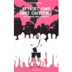Jij hebt ons niet ontdekt, wij waren hier altijd al | Massih Hutak | 9789083054209 | Pluim