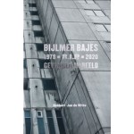 Bijlmer Bajes 1978-2020 R.I.P. | Robbert Jan de Witte | 9789083103556 | Uitgeverij Komma