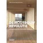De Houtbouw Revolutie | Pablo van der Lugt, Atto Harsta | 9789083181578 | MaterialDistrict