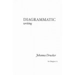 DIAGRAMMATIC writing | Johanna Drucker | Set Margins' | 9789083270616