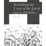 Remaking the Crust of the Earth | Gavin Murphy | 9789083318837 | Set Margins'
