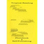Tropical Reading. Photobook & Self-Publishing | Fotobook DUMMIES Day by Liu Chao-tze and Lin Junye | 9789083361635 | Limestone Books