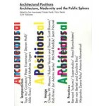 Architectural Positions. On Architecture, Modernity and the Public Sphere | Tom Avermaete, Klaske Havik, Hans Teerds | 9789085065661
