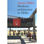 Moderne architectuur in Afrika | Antoni Folkers | 9789085066064 | SUN