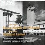 Bruno Nobile de Vistarini (1891-1971) en Wijnand Lemei (1892-1945). Ontwerpen en bouwen in de koloniale nadagen, Java – Indonesië | Cor Passchier | 9789087048280 | BONAS