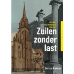 Zuilen zonder last | Bertus Bakker | Verloren | 9789087049577