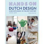 Dutch Design in the 21st Century - Dutch Design in de 21ste eeuw