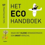 Het ECO handboek. Maak met kleine veranderingen een groot verschil | Tessa Wardley | 9789089898388 | Terra - Lannoo