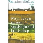 Mijn leven in een verdwijnend landschap | Patrick Laurie | 9789089898708 | TERRA