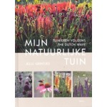 Mijn Natuurlijke Tuin. Tuinieren Volgens The Dutch Wave | Jelle Grintjes | 9789089899545 | TERRA