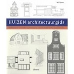 HUIZEN architectuurgids | Will Jones | 9789089983084