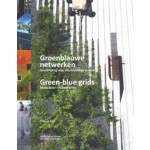 Groenblauwe netwerken. Handleiding voor veerkrachtge steden | Hiltrud Pötz, Pierre Bleuzé | 9789090298221 | NAi Booksellers