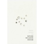 First guide to nature inclusive design | Maike van Stiphout | 9789090316161 | nextcity, DS Landschapsarchitecten
