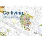 Co-living. Design study into co-living as a typology of shared living | 9789090381701 | MVRDV, HUB, Bridges Fund Management