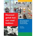 Hoeveel geluk kan een stad hebben. Rietveldpaviljoen De Zonnehof bestaat 65 jaar | Uitgeverij Zonnehof
